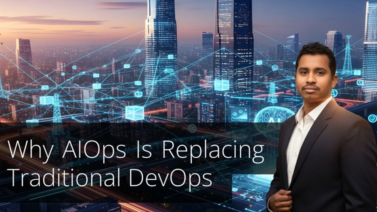 The End Of Reactive IT: Why AIOps Is Replacing Traditional DevOps