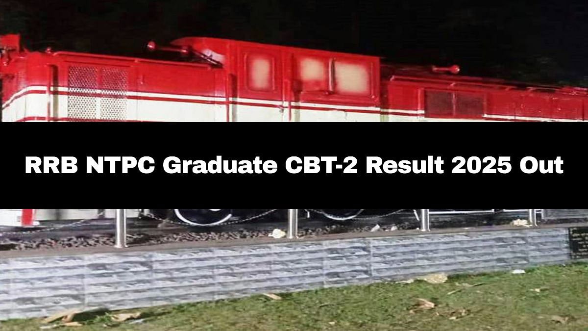 RRB NTPC Graduate CBT-2 Result 2025 Out; Here's How To Download 