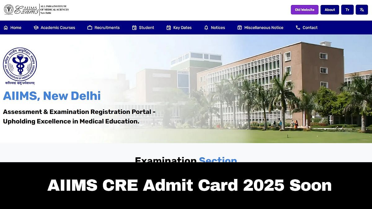 AIIMS CRE Admit Card 2025: To Be Out Soon; Here's How To Download 