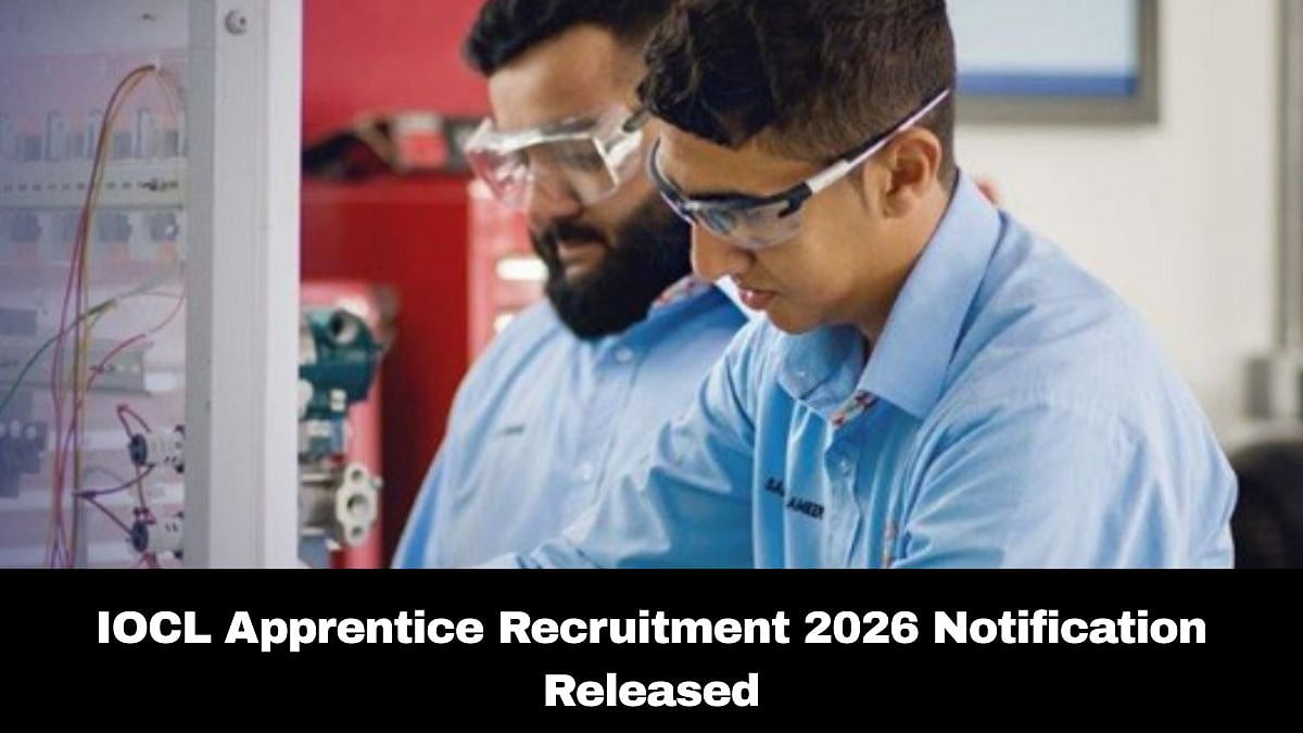 IOCL Apprentice Recruitment 2026: Notification For 501 Posts Released; Check Eligibility Criteria &...