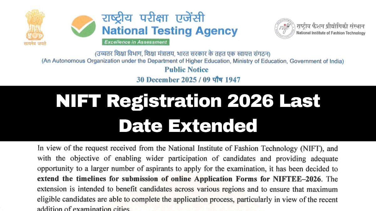 NIFT Registration 2026: Last Date Extended To January 13; Details Here 