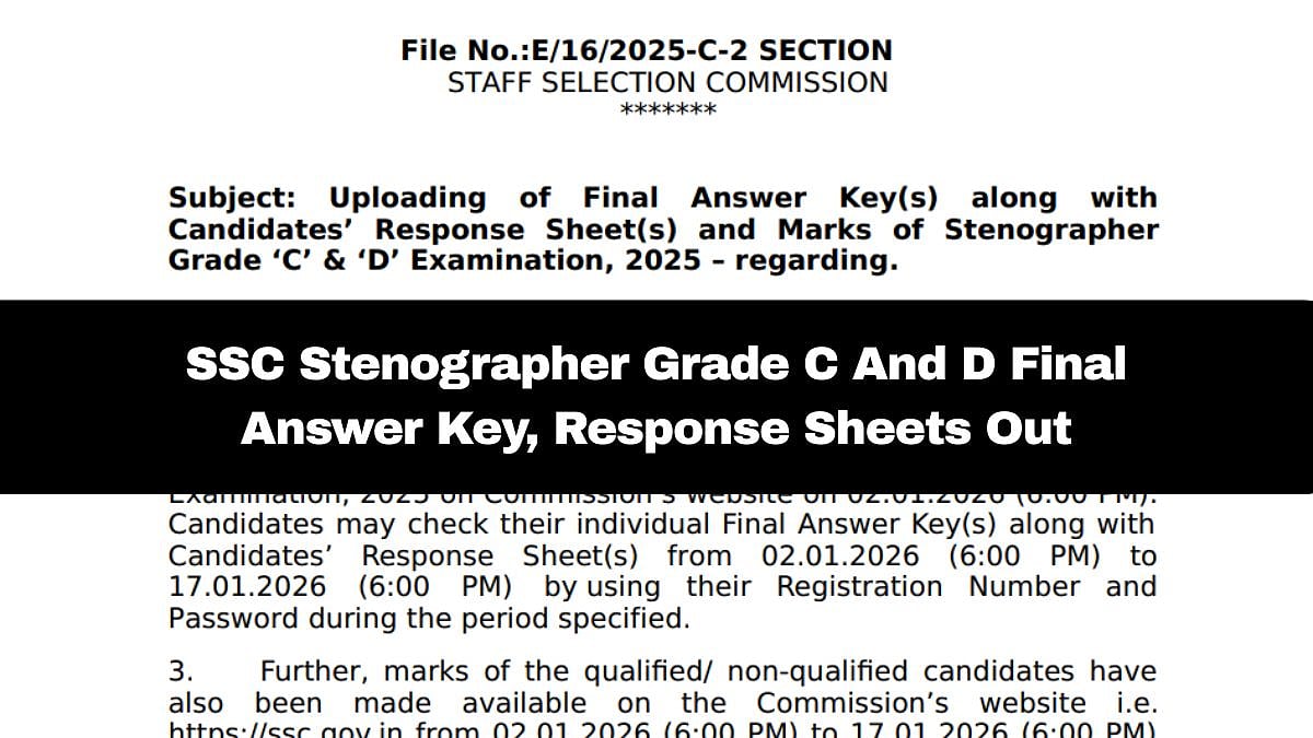 SSC Stenographer Grade C and D Exam 2025: Final Answer Key, Response Sheets Out; Details Here