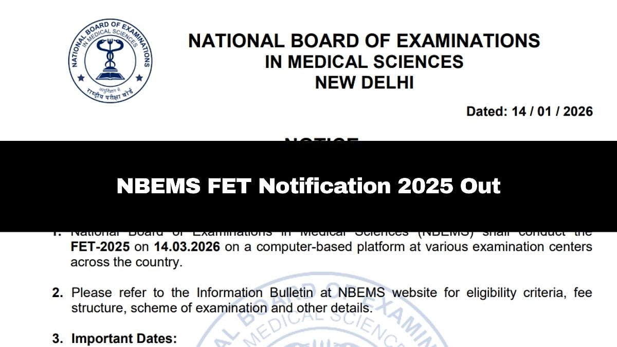 NBEMS FET Notification 2025: Registration Process Starts Today At 5 PM; Exam On March 14 