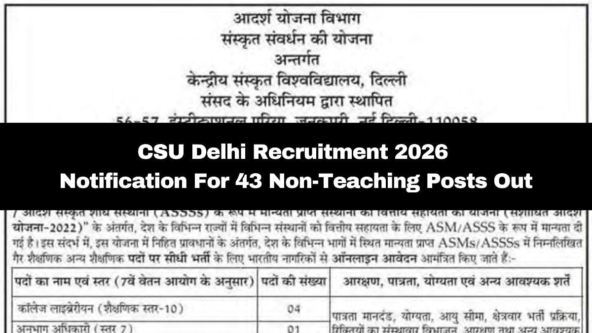 CSU Delhi Recruitment 2026: Notification For 43 Non-Teaching Posts Out; Here's How To Apply