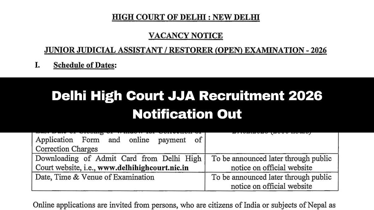 Delhi High Court JJA Recruitment 2026: Notification For 152 Vacancies Released; Check Selection Process & Other Details Here 