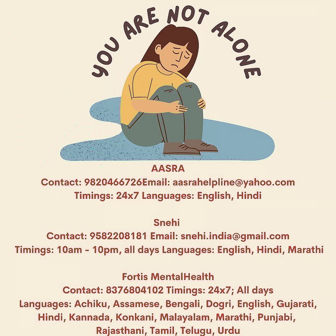If you or someone you know is struggling with mental health issues or experiencing thoughts of self-harm, help is available. | Contact the AASRA Helpline at 91-9820466726 or the Kiran (Mental Health Rehabilitation) helpline at 1800-599-0019 for immediate assistance.