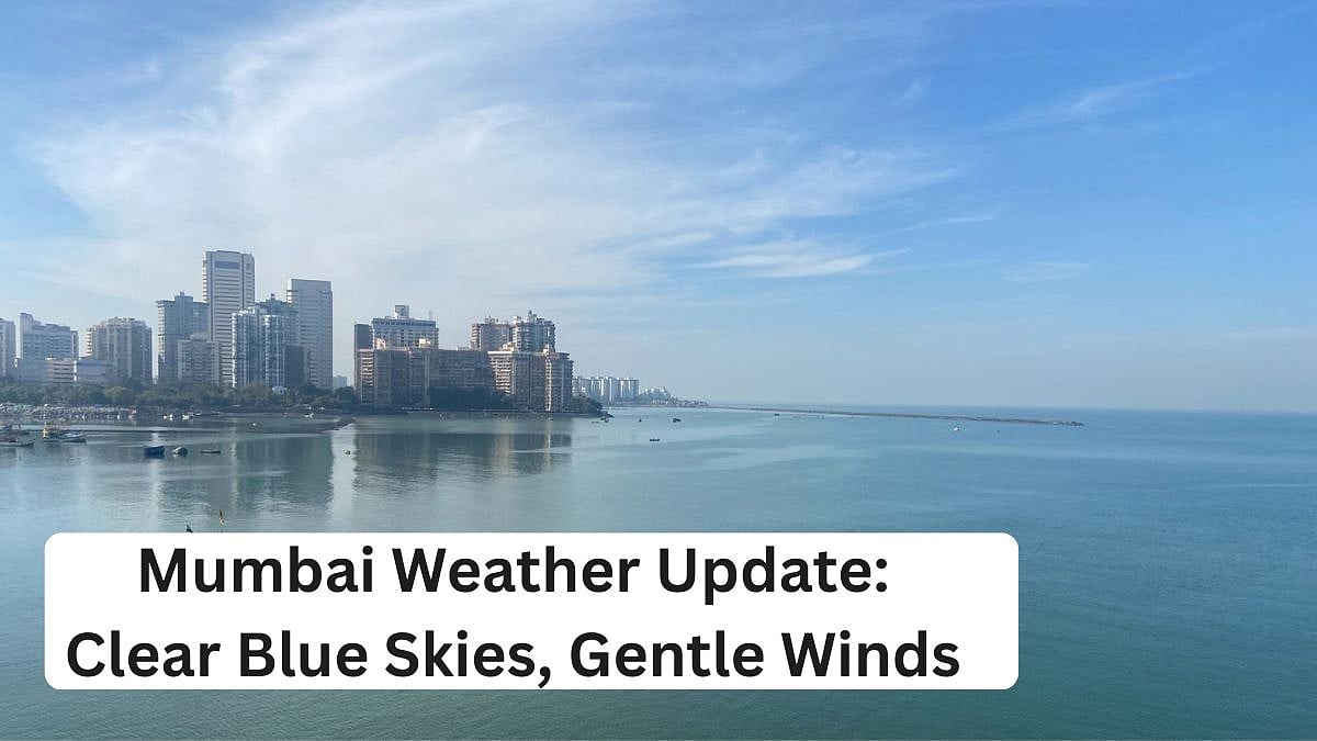 Mumbai Weather Update For April 3, 2026: City Wakes Up To Clear Blue Skies With Gentle Winds, AQI In Moderate Range At 76