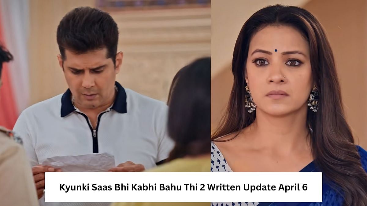 Kyunki Saas Bhi Kabhi Bahu Thi 2 Written Update, April 6: Tulsi Goes Missing, Noina Fears Her Fake Cancer Secret Might Be Exposed