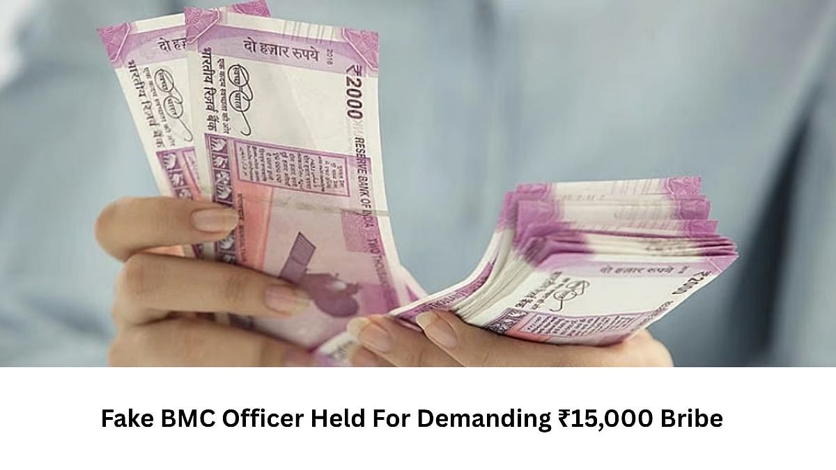 Mumbai Crime: Fake BMC Officer Held For Demanding ₹15,000 From Juhu Musician | 