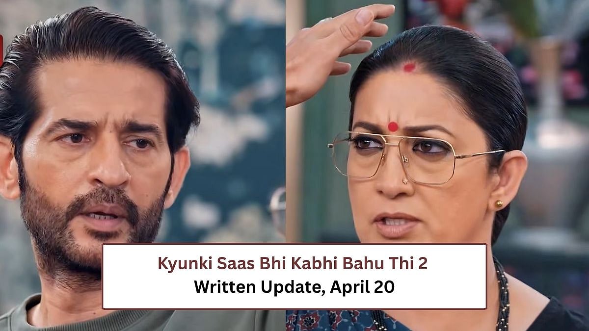 Kyunki Saas Bhi Kabhi Bahu Thi 2 Written Update, April 20 | 