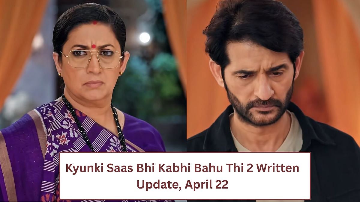 Kyunki Saas Bhi Kabhi Bahu Thi 2 Written Update, April 22 | 
