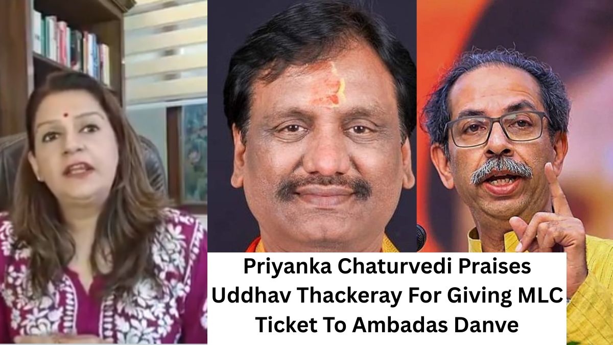 'Power Does Not Mean...': Sena UBT's Priyanka Chaturvedi Praises Uddhav Thackeray For Nominating Ambadas Danve For Maharashtra Council Seat