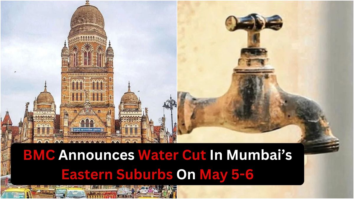 BMC Announces Water Cut In Mumbai's Eastern Suburbs On May 5-6, Ghatkopar, Chembur & Mankhurd Among Areas Affected; Check Details