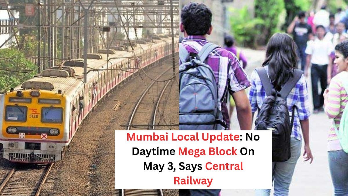 Mumbai Local Update: 'No Daytime Mega Block On May 3', Central Railway Cancels Morning Maintenance For NEET UG 2026 Exam; Midnight Work On Schedule