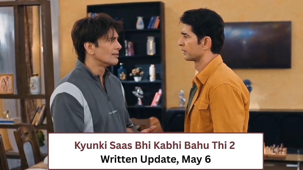 Kyunki Saas Bhi Kabhi Bahu Thi 2 Written Update, May 6 | 