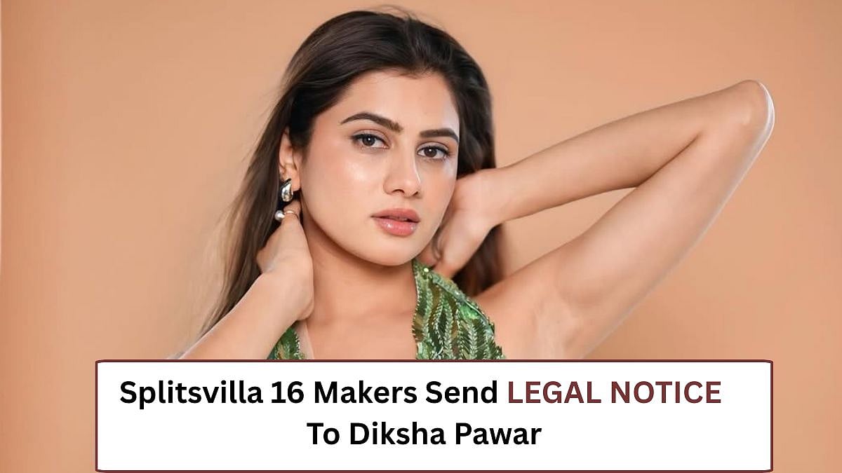Splitsvilla 16 Makers Send Legal Notice To Diksha Pawar; Contestant Calls Out MTV For 'Body-Shaming' Remark & TRP Obsession