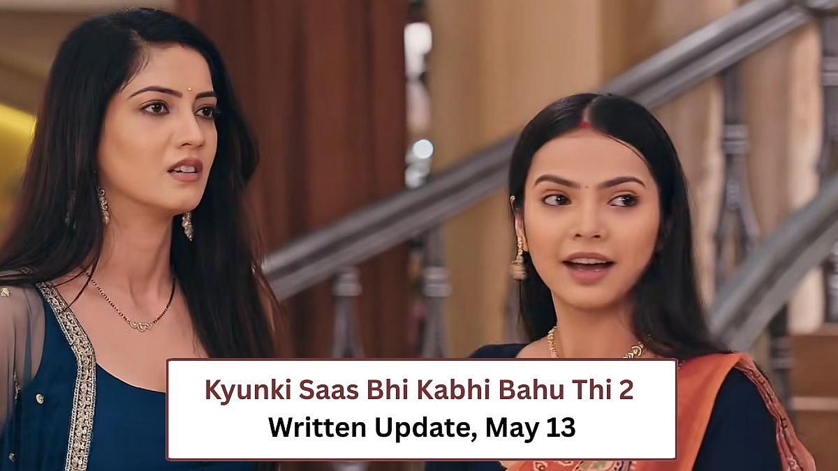 Kyunki Saas Bhi Kabhi Bahu Thi 2 Written Update, May 13: Pari's Wedding Twist Brings Joy To Viranis; Saloni & Munni Drop Pregnancy Bombshells