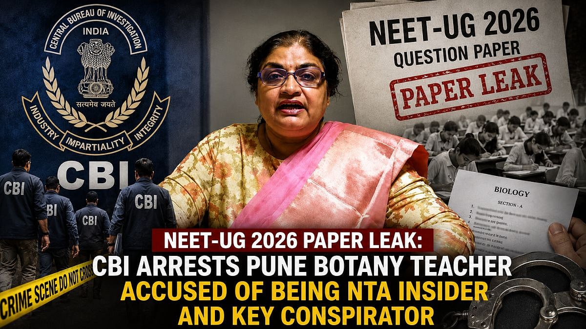 NEET-UG 2026 Paper Leak: CBI Arrests Pune Botany Teacher Accused Of Being NTA Insider And Key Conspirator