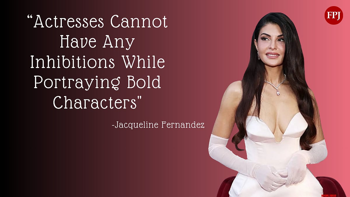 Quote Of The Day By Jacqueline Fernandez- 'Actresses Cannot Have Any Inhibitions While Portraying Bold Characters'