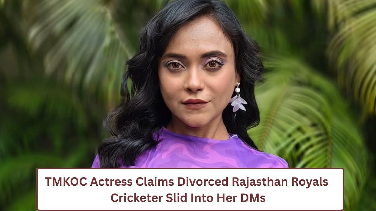 'Naam Le Loon?': Taarak Mehta Ka Ooltah Chashmah Fame Nehal Vadoliya Claims Divorced Rajasthan Royals Cricketer Sent Her Flirty DMs- VIDEO