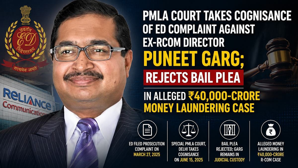 PMLA Court Takes Cognisance Of ED Complaint Against Ex-RCom Director Puneet Garg; Rejects Bail Plea In Alleged ₹40,000-Crore Money Laundering Case