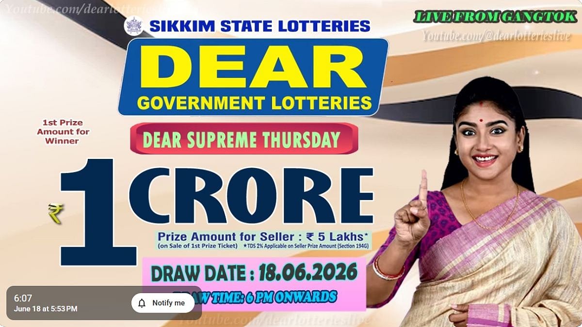Sikkim State Lottery Result: June 18, 2026, 6 PM Live - Watch Streaming Of Winners List Of Dear Supreme Thursday Weekly Draw