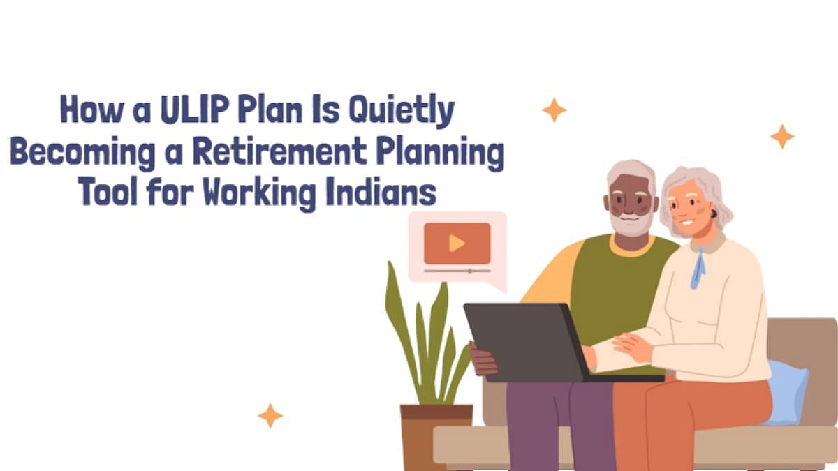 How A ULIP Plan Is Quietly Becoming A Retirement Planning Tool For Working Indians