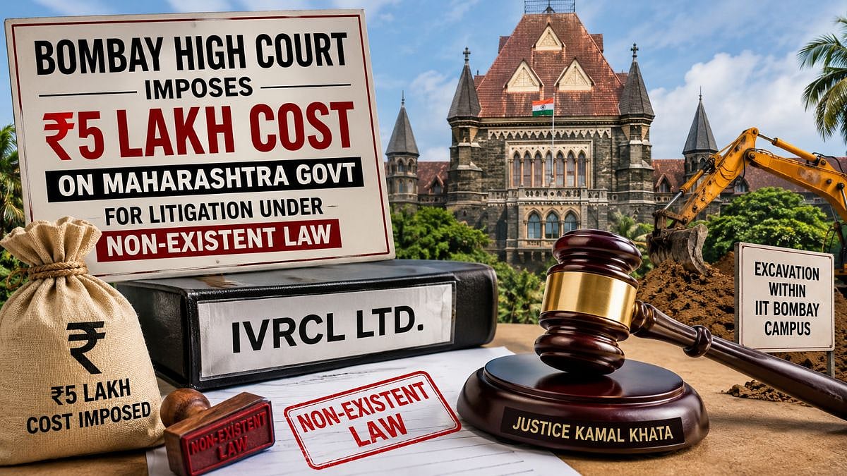 Bombay HC Imposes ₹5 Lakh Cost On Maharashtra Govt For Decade-Long Litigation Under Non-Existent Law