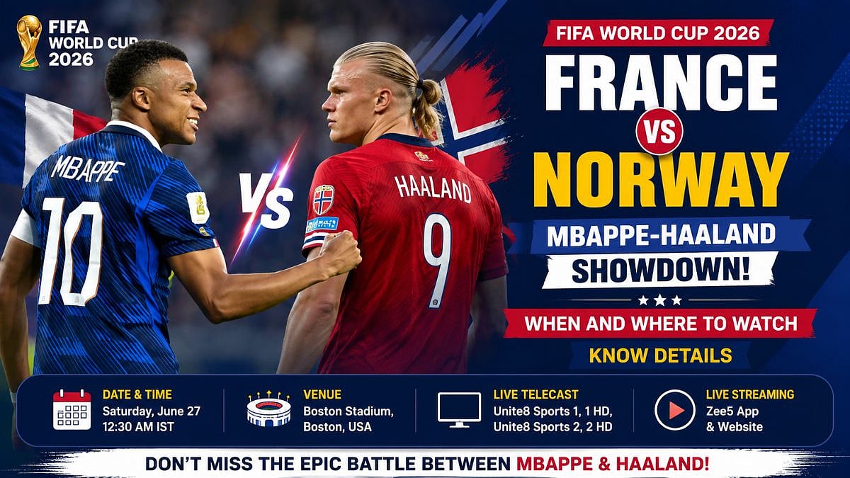 FIFA World Cup 2026: When And Where To Watch France Vs Norway, Mbappe-Haaland Showdown; Know Details