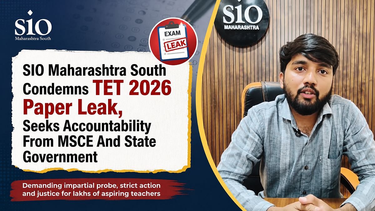 SIO Maharashtra South Condemns TET 2026 Paper Leak, Seeks Accountability From MSCE And State Govt