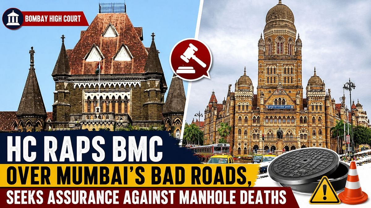 Bombay HC Raps BMC Over Mumbai's Bad Roads, Seeks Assurance Against Manhole Deaths