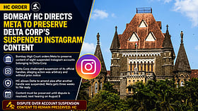 Bombay High Court orders Meta to preserve Delta Corp’s suspended Instagram content