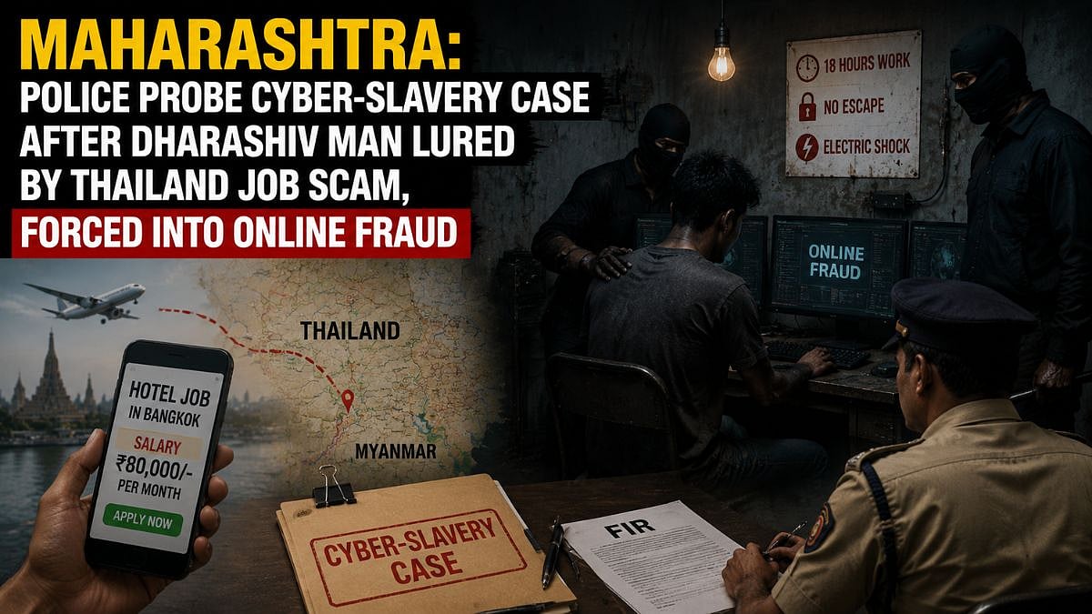 Maharashtra: Police Probe Cyber-Slavery Case After Dharashiv Man Lured With Fake Thailand Job, Forced Into Online Fraud