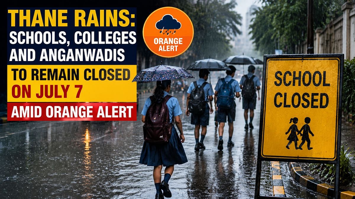 Thane Rains: Schools, Colleges And Anganwadis To Remain Closed On July 7 Amid Orange Alert