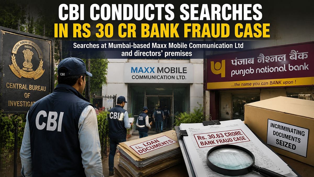 CBI Conducts Searches In Alleged ₹30.63 Crore Bank Fraud Case Linked To Mumbai-Based Maxx Mobile Communication Ltd
