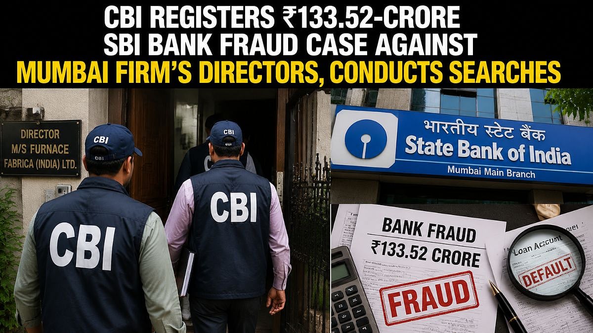 CBI Registers ₹133.52-Crore SBI Bank Fraud Case Against Mumbai Firm's Directors, Conducts Searches