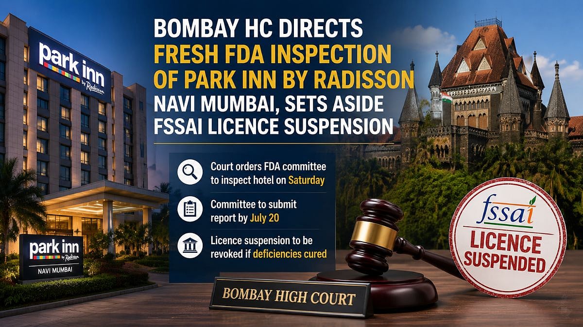 Bombay HC Directs Fresh FDA Inspection Of Park Inn By Radisson Navi Mumbai, Sets Aside FSSAI Licence Suspension
