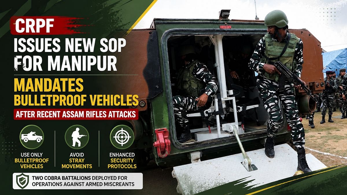 CRPF Issues New SoP For Manipur Personnel, Mandates Bulletproof Vehicles After Recent Assam Rifles Attacks