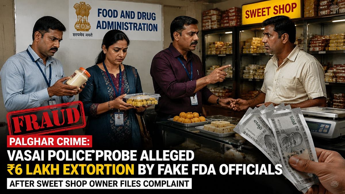 Palghar Crime: Vasai Police Probe Alleged ₹6 Lakh Extortion By Fake FDA Officials After Sweet Shop Owner Files Complaint