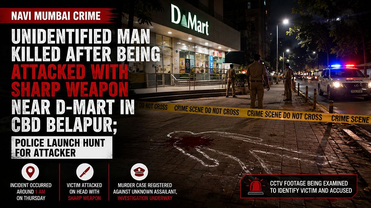 Navi Mumbai Crime: Unidentified Man Killed After Being Attacked With Sharp Weapon Near D-Mart In CBD Belapur; Police Launch Hunt For Attacker