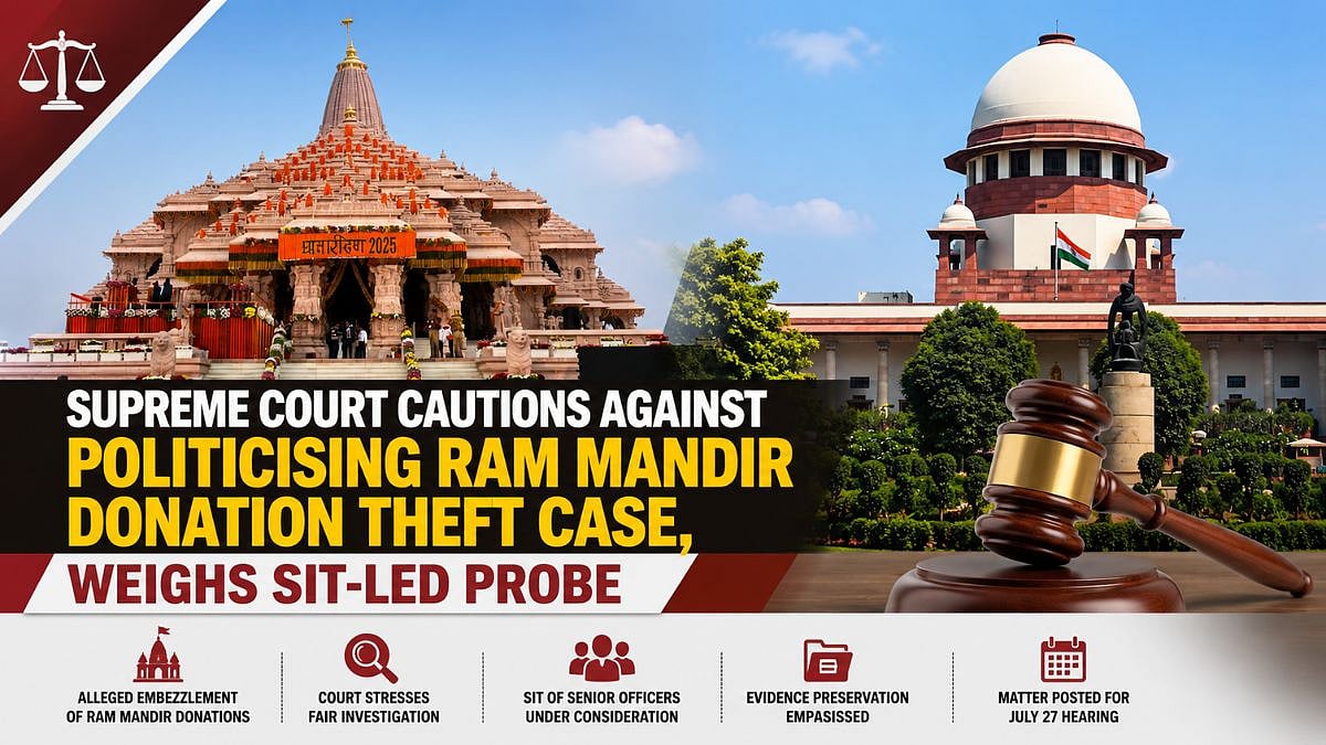 Supreme Court Cautions Against Politicising Ram Mandir Donation Theft Case, Weighs SIT-Led Probe