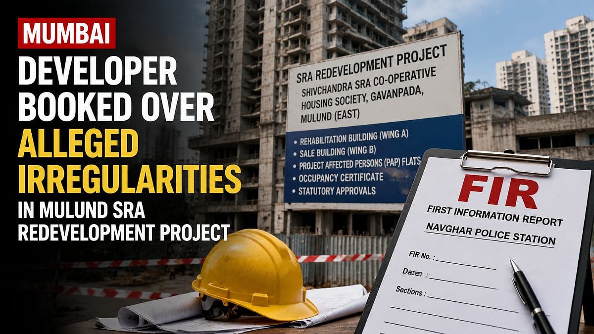 Mumbai: Developer Booked Over Alleged Irregularities In Mulund SRA Redevelopment Project