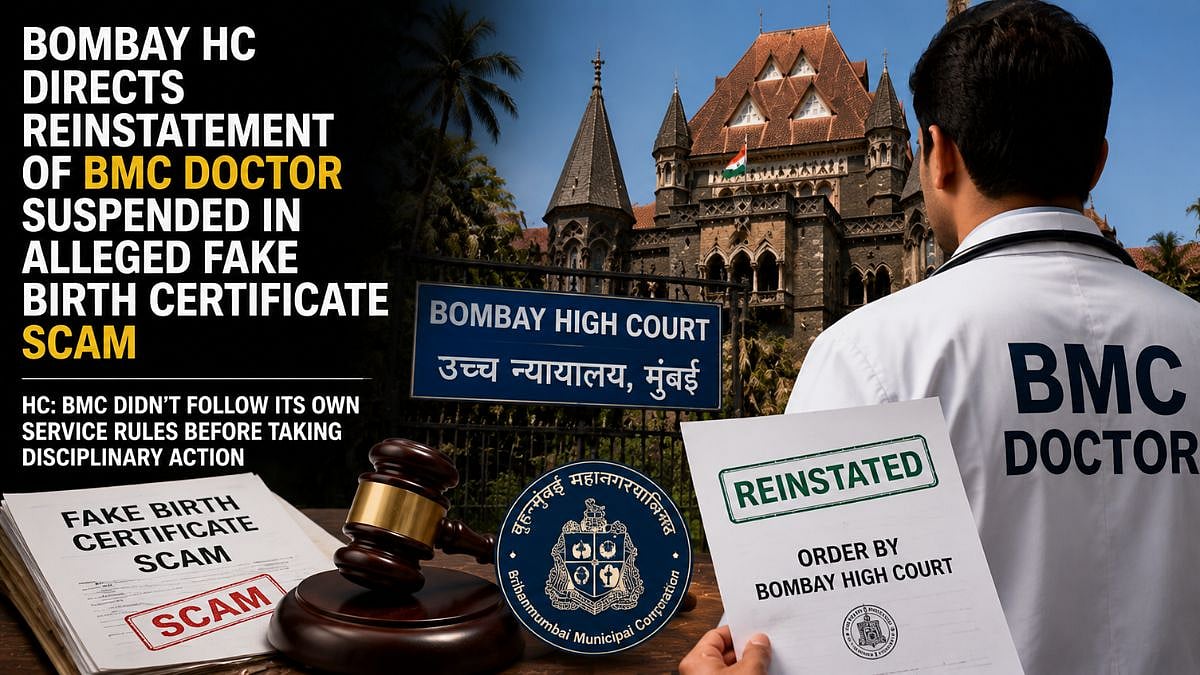 Bombay HC Directs Reinstatement Of BMC Doctor Suspended In Alleged Fake Birth Certificate Scam