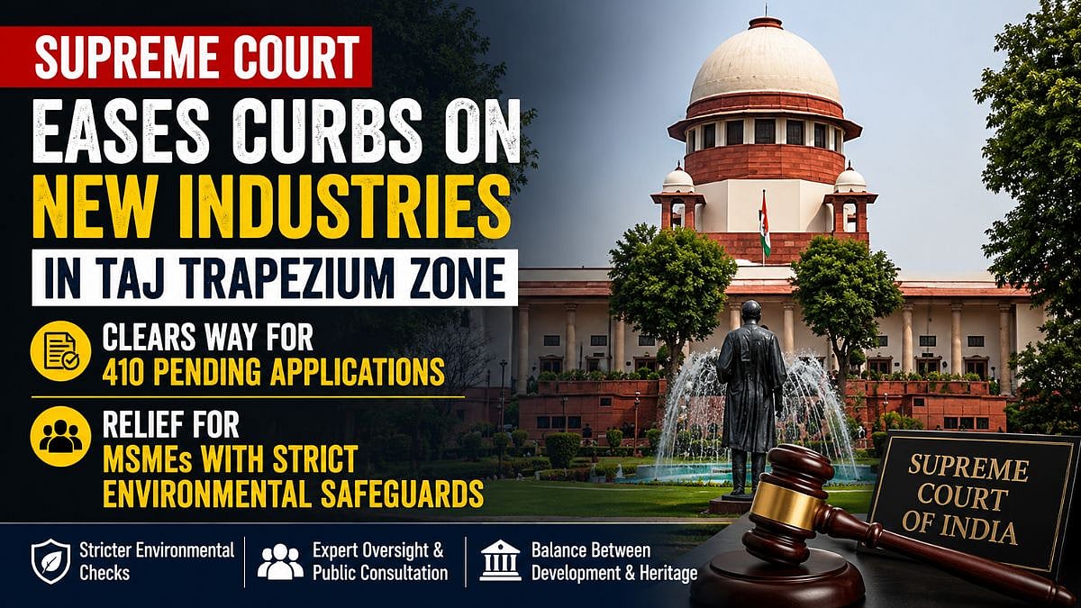 Supreme Court Eases Curbs On New Industries In Taj Trapezium Zone, Allows Processing Of 410 Pending MSME Applications