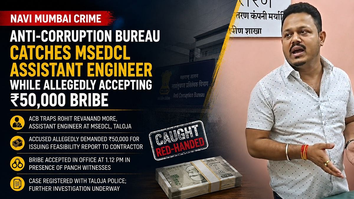 Navi Mumbai Crime: Anti-Corruption Bureau Catches MSEDCL Assistant Engineer While Allegedly Accepting ₹50,000 Bribe In Taloja