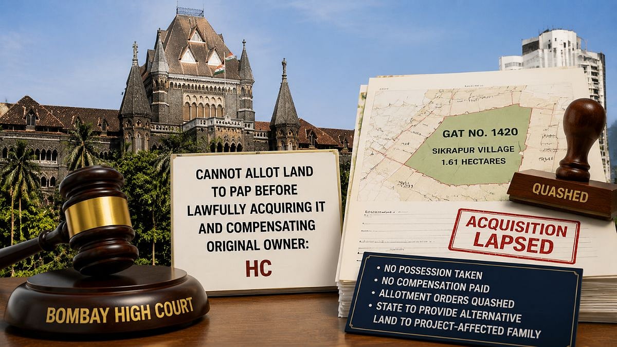 'Land Cannot Be Allotted To PAPs Before Lawful Acquisition, Compensation To Original Owner': Bombay...