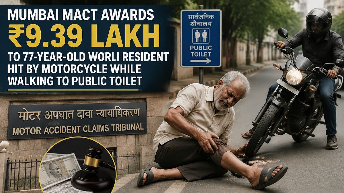 Mumbai MACT Awards ₹9.39 Lakh To 77-Year-Old Worli Resident Hit By Motorcycle While Walking To Public Toilet