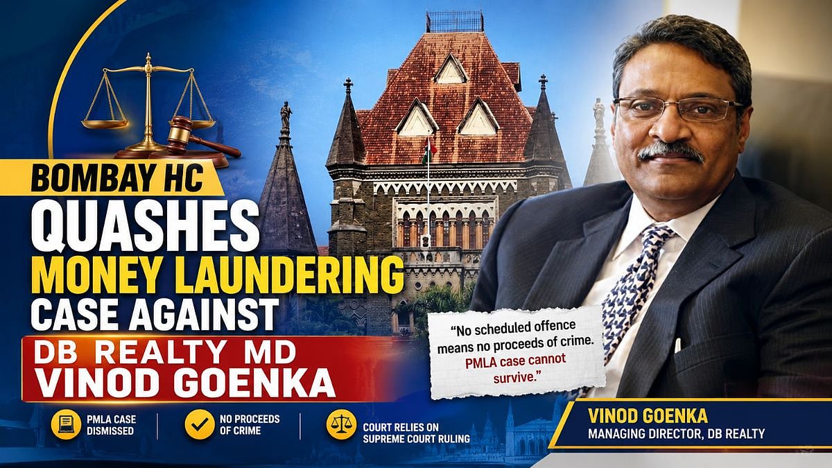 Bombay HC Quashes Money Laundering Case Against DB Realty MD Vinod Goenka; Cites No Scheduled Offence, Proceeds Of Crime