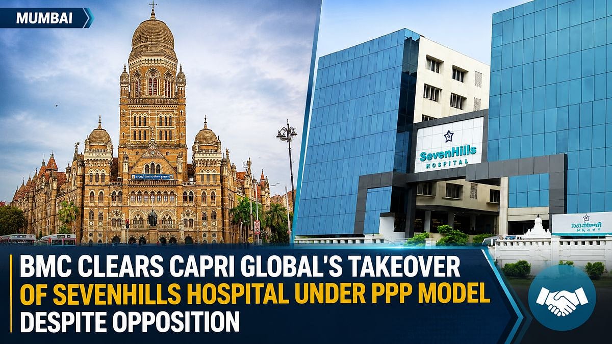 Mumbai Healthcare: BMC Clears Capri Global's Takeover Of SevenHills Hospital Under PPP Model Despite Opposition