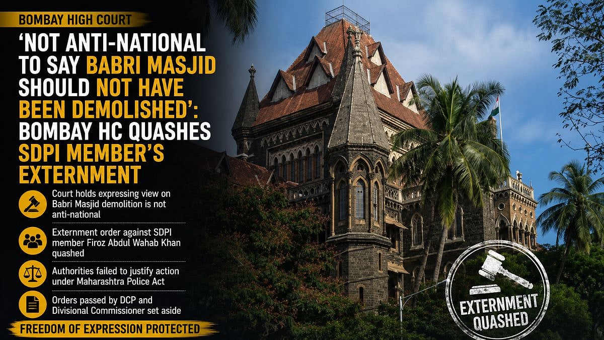 'Not Anti-National To Say Babri Masjid Should Not Have Been Demolished': Bombay HC Quashes SDPI Members' Externment